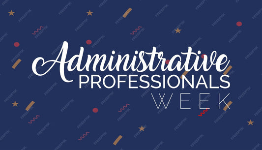 "Admin Week is Approaching” 4/20-4/24/26